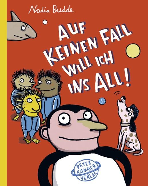 Auf keinen Fall will ich ins All! - Nadia Budde