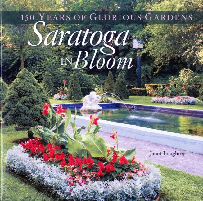 Saratoga in Bloom - Janet Loughrey