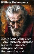 Cover-Bild zum Titel 'König Lear / King Lear - Zweisprachige Ausgabe (Deutsch-Englisch) / Bilingual edition (German-English)' von 'William Shakespeare'