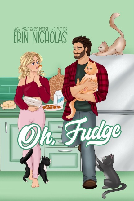 Oh, Fudge (Hot Cakes, #5) - Erin Nicholas