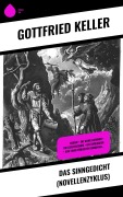Cover-Bild zum Titel 'Das Sinngedicht (Novellenzyklus)' von 'Gottfried Keller'