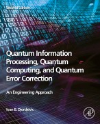 Cover-Bild zum Titel 'Quantum Information Processing, Quantum Computing, and Quantum Error Correction' von 'Ivan B. Djordjevic'