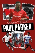 Cover-Bild zum Titel 'Tackling the Game' von 'Paul Parker'