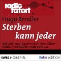 Cover-Bild zum Titel 'Sterben kann jeder (Radio Tatort)' von 'Hugo Rendler'