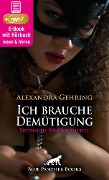 Ich brauche Demütigung | Erotik Audio Story | Erotisches Hörbuch - Alexandra Gehring