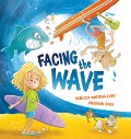 Cover-Bild zum Titel 'Facing the Wave' von 'Rebecca Marshallsay'