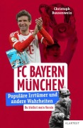 Cover-Bild zum Titel 'FC Bayern München' von 'Christoph Bausenwein'