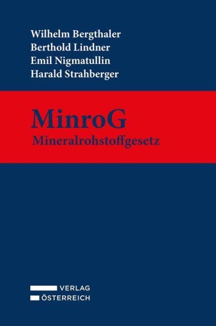MinroG - Mineralrohstoffgesetz - Wilhelm Bergthaler, Emil Nigmatullin, Harald Strahberger, Berthold Lindner