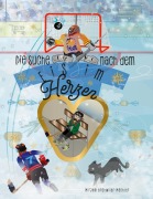 Cover-Bild zum Titel 'Die Suche nach dem Eis im Herzen' von 'Mirjam Brühwiler-Mächler'