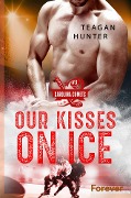 Our kisses on ice - Teagan Hunter