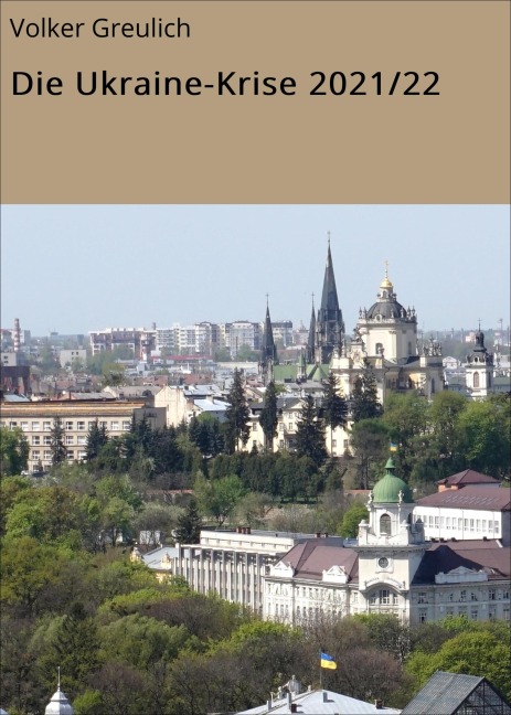 Die Ukraine-Krise 2021/22 - Volker Greulich