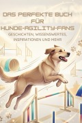 Cover-Bild zum Titel 'Das perfekte Buch für Hunde-Agility-Fans' von 'Florian Lange'