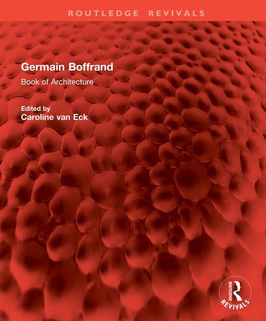 Germain Boffrand - Caroline van Eck