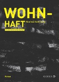 Cover-Bild zum Titel 'Wohn-Haft' von 'Manfred Haferburg'