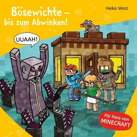 Minecraft 5: Bösewichte ¿ bis zum Abwinken! - Heiko Wolz
