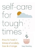 Cover-Bild zum Titel 'Self-care for Tough Times' von 'Suzy Reading'