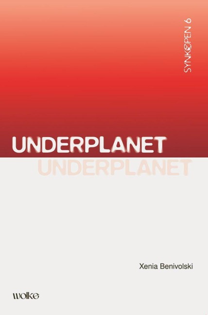 UNDERPLANET - Xenia Benivolski