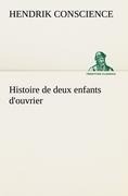 Histoire de deux enfants d'ouvrier - Hendrik Conscience