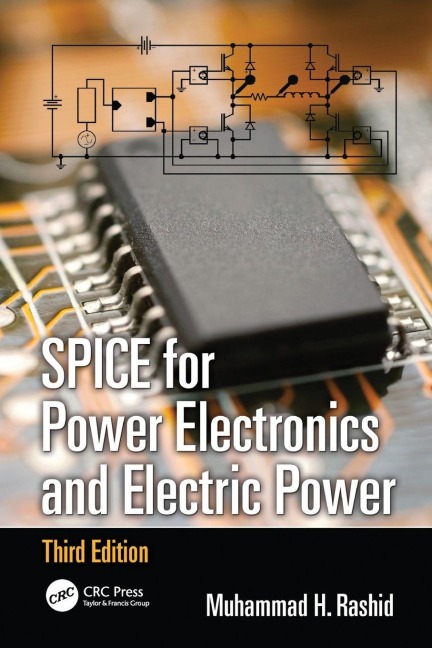 SPICE for Power Electronics and Electric Power - Muhammad H. Rashid