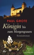 Cover-Bild zum Titel 'Königin bis zum Morgengrauen' von 'Paul Grote'