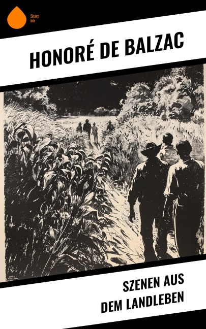 Szenen aus dem Landleben - Honoré de Balzac