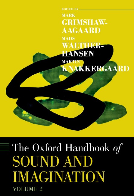 The Oxford Handbook of Sound and Imagination, Volume 2 - 