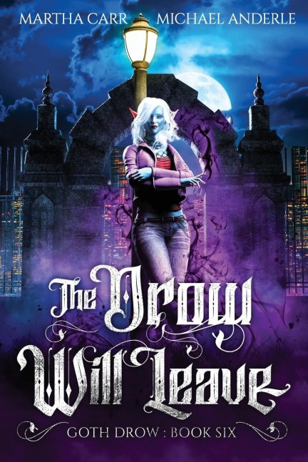 The Drow Will Leave - Michael Anderle, Martha Carr