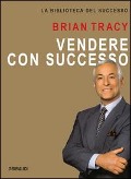Vendere con successo - Brian Tracy