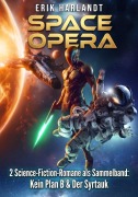 Cover-Bild zum Titel 'SPACE OPERA' von 'Erik Harlandt'