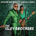Cover-Bild zum Titel 'Make Me Say It Again,Girl (CD)' von 'The Isley Brothers'