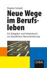  Neue Wege im Berufsleben