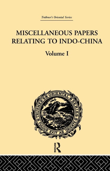 Miscellaneous Papers Relating to Indo-China - Reinhold Rost