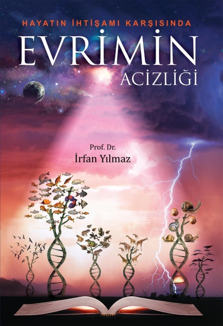Hayatin Ihtisami Karsisinda - Evrimin Âcizligi - Irfan Yilmaz