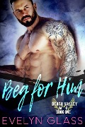 Cover-Bild zum Titel 'Beg for Him (Death Valley MC, #1)' von 'Evelyn Glass'