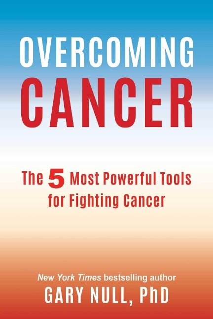 Overcoming Cancer - Gary Null
