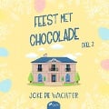 Feest met chocolade - deel 2 - Joke de Wachter