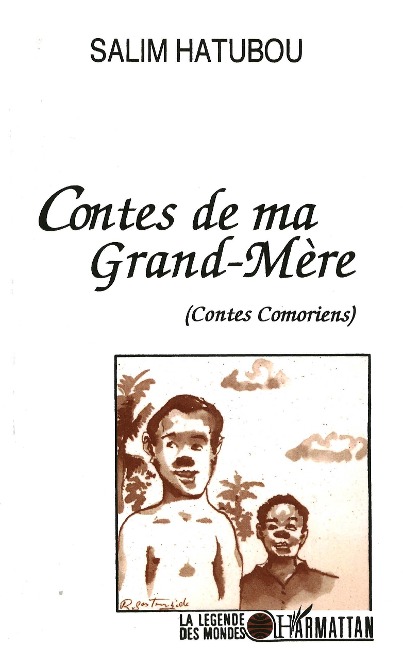 Contes de ma grand-mère (Contes comoriens) - Hatubou