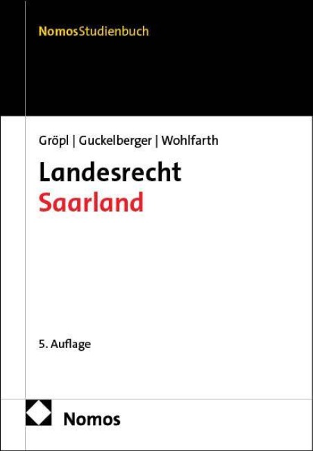 Landesrecht Saarland - Christoph Gröpl, Jürgen Wohlfarth, Annette Guckelberger