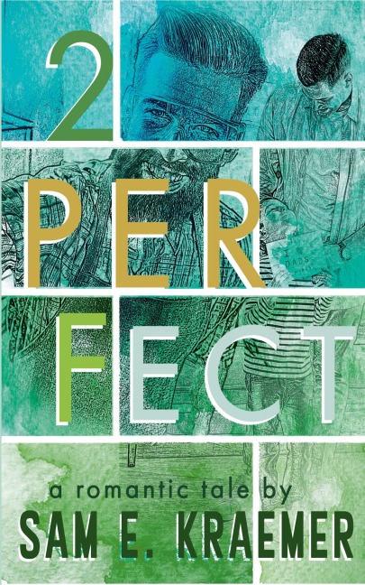 2Perfect - Sam E. Kraemer