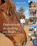 Cover-Bild zum Titel 'Professionelle Ausbildung am Boden' von 'Alfonso Aguilar'
