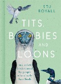 Cover-Bild zum Titel 'Tits, Boobies and Loons' von 'Stu Royall'