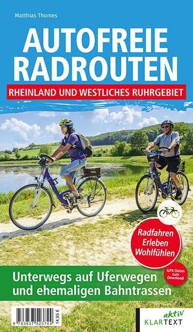 Autofreie Radrouten - Rheinland und westliches Ruhrgebiet - Matthias Thomes