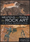 Cover-Bild zum Titel 'Weapons and Tools in Rock Art: A World Perspective' von ''