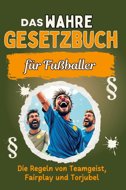 Das wahre Gesetzbuch für Fußballer - Mia Lange