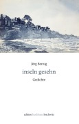 Cover-Bild zum Titel 'inseln gesehn' von 'Jörg Bernig'