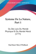 Cover-Bild zum Titel 'Systeme De La Nature, Part 1' von 'Paul Henri Thiry D'Holbach'