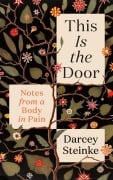 Cover-Bild zum Titel 'This Is the Door' von 'Darcey Steinke'