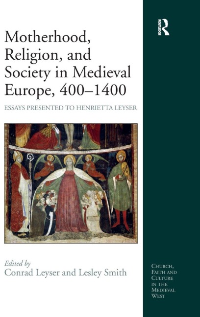 Motherhood, Religion, and Society in Medieval Europe, 400-1400 - 
