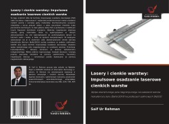 Cover-Bild zum Titel 'Lasery i cienkie warstwy: Impulsowe osadzanie laserowe cienkich warstw' von 'Saif Ur Rehman'