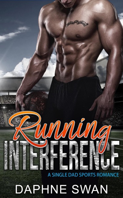 Running Interference: A Single Dad Sports Romance - Daphne Swan